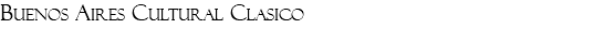 Buenos aires cultural clasico