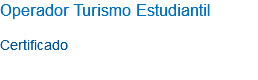 Operador Turismo Estudiantil Certificado